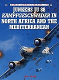Junkers Ju 88 Kampfgeschwader in North Africa and the Mediterranean (Combat Aircraft)