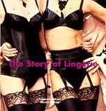 The Story of Lingerie (Temporis Collection)