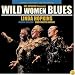 Wild Women Blues
