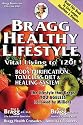 Bragg Healthy Lifestyle: Vital Living to 120!!