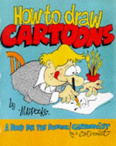 how to draw cartoons a book for the budding cartoonist by a cartoonist