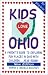 Kids Love Ohio: A Parent's Guide to Exploring Fun Places in Ohio With Children...Year Round! (Kids Love Ohio: A Family Travel Guide to Exploring Kid Tested)