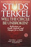 Will the Circle Be Unbroken?: Reflections on Death, Rebirth, and Hunger for a Faith (Ballantine Reader's Circle)