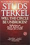 Will the Circle Be Unbroken?: Reflections on Death, Rebirth, and Hunger for a Faith (Ballantine Reader's Circle) Will the Circle Be Unbroken?: Reflections on Death, Rebirth, and Hunger for a Faith (Ballantine Reader's Circle)