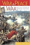 War and Peace and War: The Life Cycles of Imperial Nations