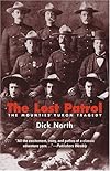 The Lost Patrol: The Mounties' Yukon Tragedy