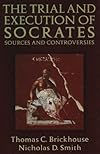 The Trial and Execution of Socrates: Sources and Controversies 