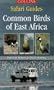 Common Birds of East Africa (Collins Safari Guides)