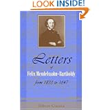Letters of Felix Mendelssohn-Bartholdy from 1833 to 1847