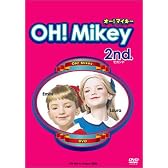 OH!Mikey 2nd. [DVD]