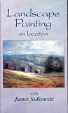 Landscape Painting on Location with James Sulkowski