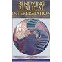 Renewing Biblical Interpretation (Scripture & Hermeneutics)