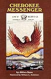 Cherokee Messenger (Civilization of the American Indian Series)