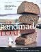 The Handmade Loaf (Mitchell Beazley Food)