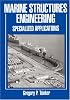 Marine Structures Engineering: Specialized applications