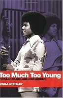 Too Much Too Young: Popular Music, Age and Gender