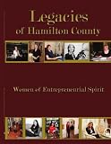 Legacies Of Hamilton County: Women of Entrepreneurial Spirit