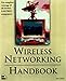 Wireless Networking Handbook