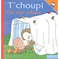 T'choupi fait une cabane
