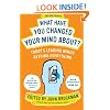What Have You Changed Your Mind About?: Today's Leading Minds Rethink Everything