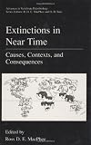 Extinctions in Near Time: Causes, Contexts, and Consequences (Advances in Vertebrate Paleobiology)