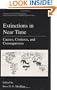 Extinctions in Near Time: Causes, Contexts, and Consequences (Advances in Vertebrate Paleobiology)
