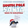 South Pole Santa: Back to Christmas