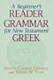 A Beginner's Reader-Grammar for New Testament Greek