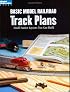 Basic Model Railroad Track Plans: Small Starter Layouts You Can Build (Model Railroader Books)