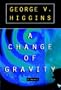 A Change of Gravity: Library Edition