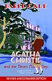 Agatha Christie and the Eleven Missing Days: The Revised and Expanded 2011 Edition