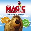 Dougal's Story: Interactive Board Book ("Magic Roundabout")