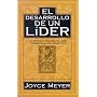 El Desarrollo De UN Lider: Lo Esencial Para Ser UN L�Der Conforme Al Coraz�N De Dios (Spanish Edition)