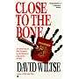 Close to the Bone