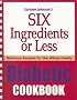 Six Ingredients or Less Diabetic Cookbook (Six Ingredients or Less)