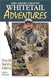 Greg Miller's Greatest Whitetail Adventures