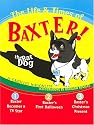 The Life & Times Of Baxter The Bat Dog
