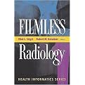 Filmless Radiology (Health Informatics Series) (Reprint) (Paperback)