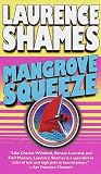 Mangrove Squeeze Laurence Shames