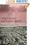 Urban Sprawl and Public Health: Designing, Planning, and Building for Healthy Communities