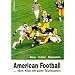 American Football: Vom Kick-off zum Touchdown