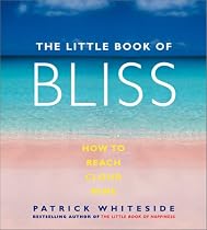 The Little Book of Bliss: How To Reach Cloud Nine