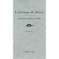 Le fromage de ch�vre : 10 fa�ons de le pr�parer
