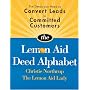 Lemon Aid Deed Alphabet: Deeds to Convert Leads to Committed Customers