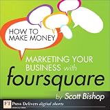 512CZgRRB1L. SL160  How to Make Money Marketing Your Business with foursquare