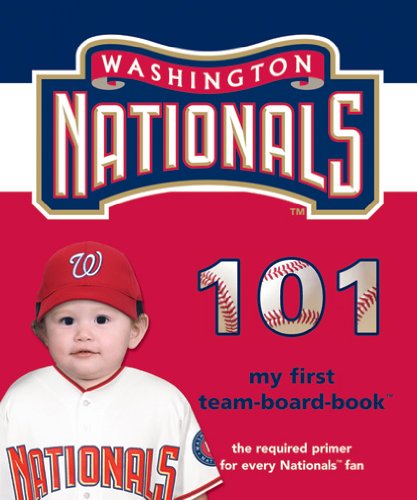 Washington Nationals 101 (101 My First Team-Board-Books)