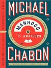 Manhood for Amateurs LP: The Pleasures and Regrets of a Husband, Father, and Son