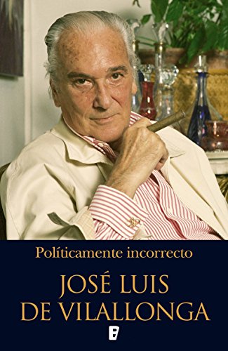 Politicamente incorrecto (Spanish Edition)
