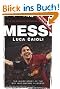 Messi: The Inside Story of the Boy Who Became a Legend