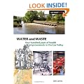 Water and Waste: Four Hundred Years of Health Improvements in the Lea Valley (Lea Valley Series)